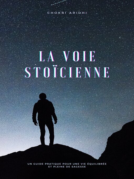 Title details for La Voie Stoïcienne by Chokri Aridhi - Available